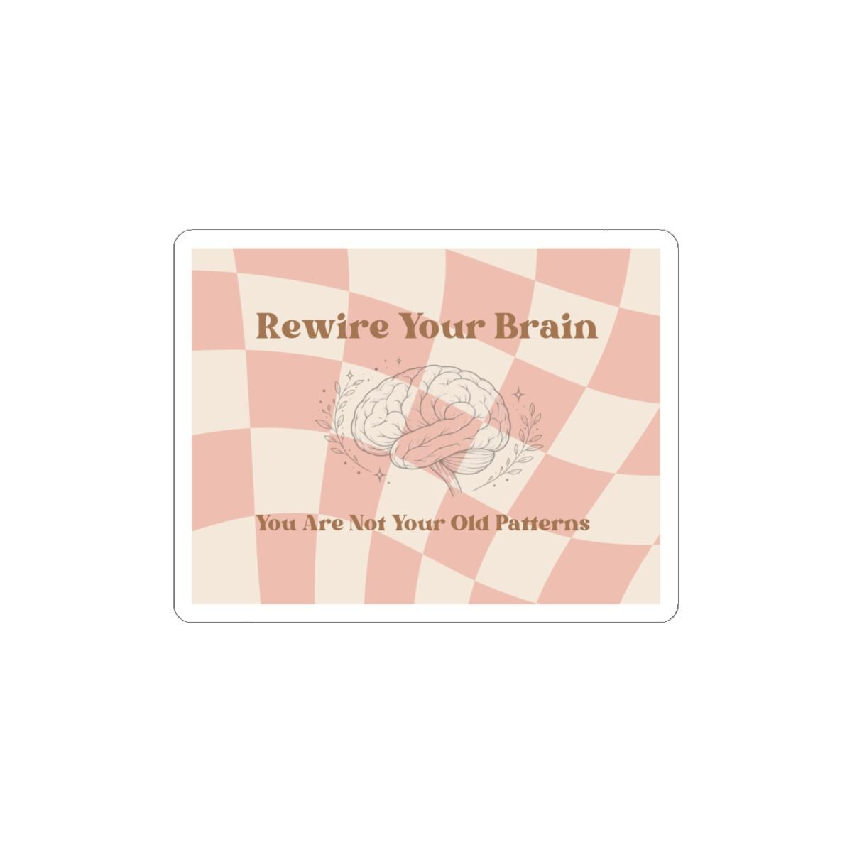 Rewire Your Brain Vinyl Sticker: Motivational Quote, Brain Art (Kiss-Cut)