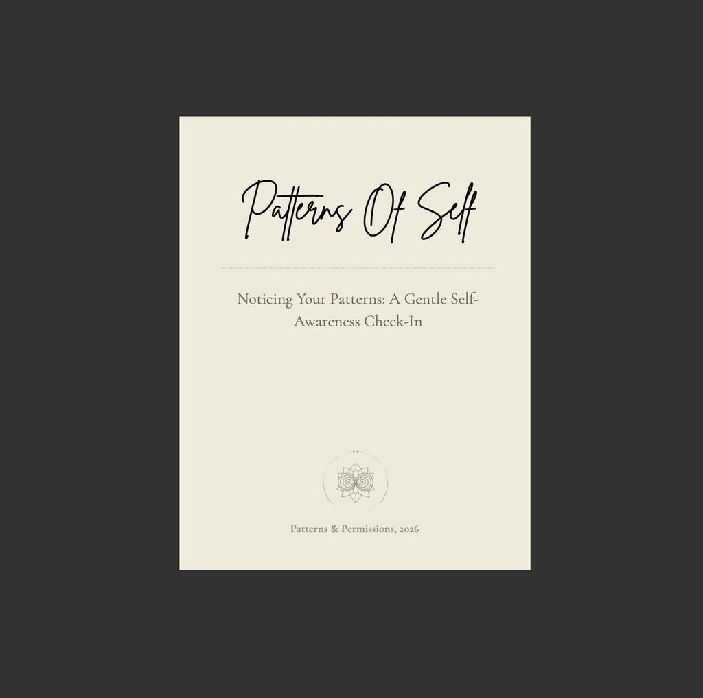 FREE Patterns Of Self: Noticing Your Patterns Workbook | Trauma-Informed Self-Reflection. NOTICE233