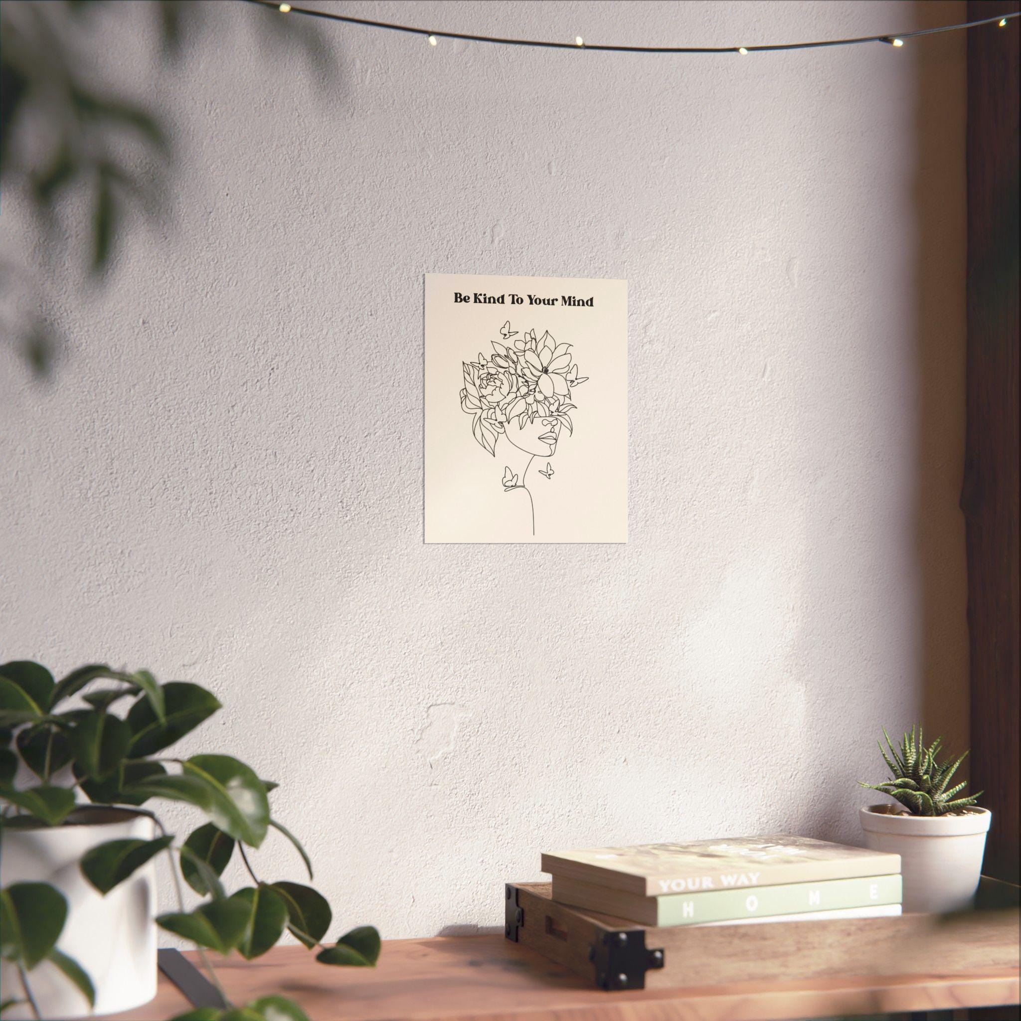 Floral Line Art Poster | Be Kind To Your Mind Self Care Wall Decor