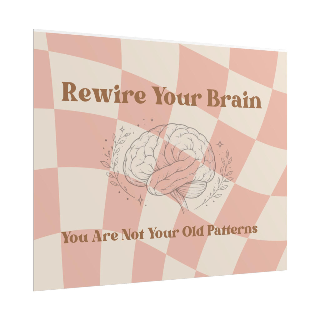 Rewire Your Brain Rolled Poster | Motivational Mental Health Wall Art