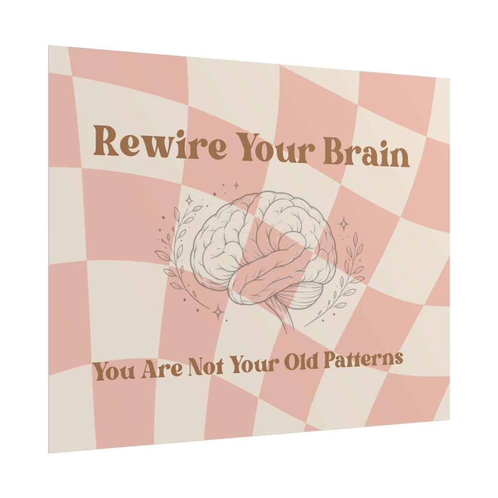Rewire Your Brain Rolled Poster | Motivational Mental Health Wall Art