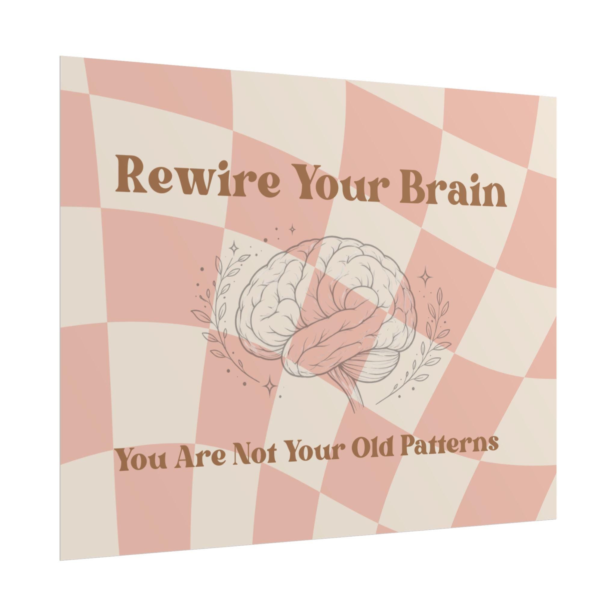 Rewire Your Brain Rolled Poster | Motivational Mental Health Wall Art